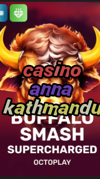 casino anna kathmandu-w4cy2mdjlx2bf.com